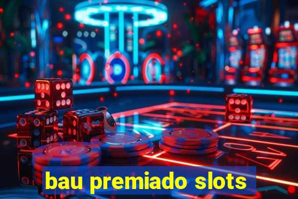 bau premiado slots